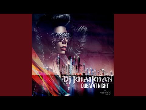 Dubai At Night (Synthetic House Version)