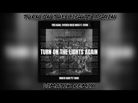 Fred Again, Swedish House Mafia - Turn On The Lights Again (Dimatik Remix)