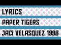 Paper Tigers Lyrics _ Jaci Velasquez 1998
