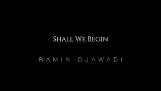 Shall We Begin - Ramin Djawadi