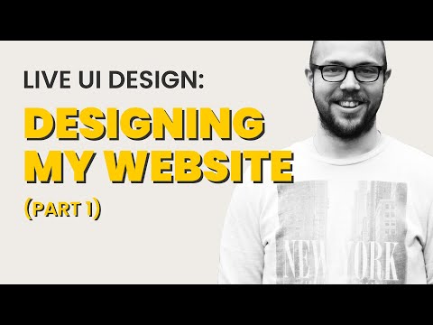 Live UI Design - Designing My Website (Part 1)