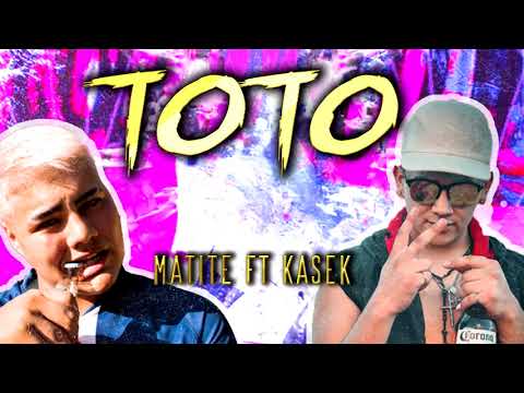 ToTo RKT - Matite Ft Kasek