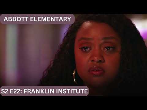 Abbott Elementary Season 2 Episode 22: Franklin Institute
