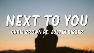 Chris Brown - Next To You (Lyrics) ft. Justin Bieber