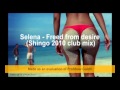 Selena - Freed From Desire (Shingo 2010 Club Mix ...