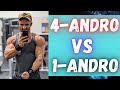 4-Andro vs 1-Andro - 1 converts to testosterone - 1 does NOT