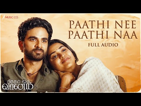 Paathi Nee Paathi Naa | Nitham Oru Vaanam | Ashok Selvan & Shivatmika | Gopi Sundar | Full Song