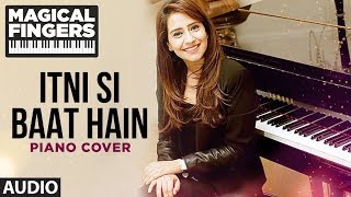 Itni Si Baat Hain Instrumental (Piano) Song  Azhar