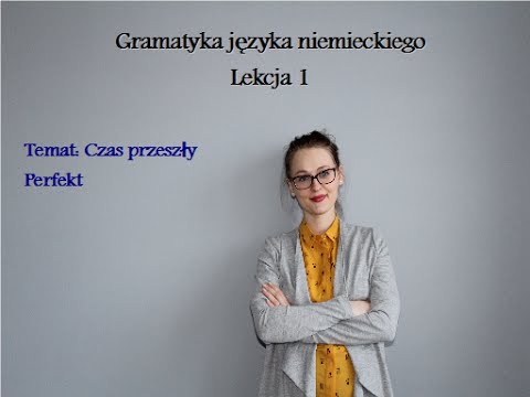 Gramatyka języka niemieckiego - czas przeszły Perfekt