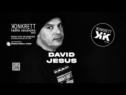 Konkrett Radio Sessions #003 - David Jesus