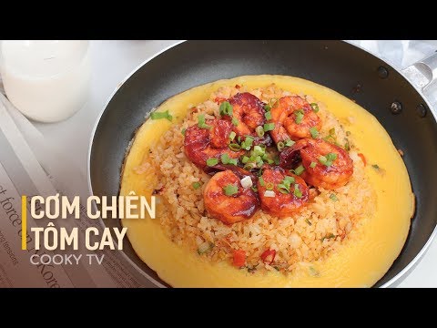 Cách làm CƠM CHIÊN TÔM CAY nhanh và ngon - Spicy Shrimp Fried Rice - Cooky TV