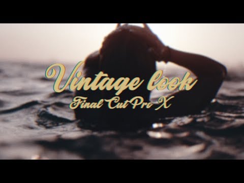 Vintage Super 8 Grade & Tutorial FCPX | Super Eight