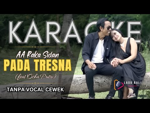 [Versi Cewek] Karaoke Pada Tresna - AA Raka Sidan feat. Ocha Putri | Lagu Bali Karaoke