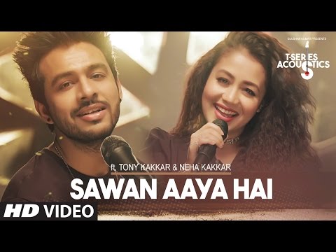 Sawan Aaya Hai Video Song  | T-Series Acoustics |  Tony Kakkar & Neha Kakkar⁠⁠⁠⁠ | T-Series