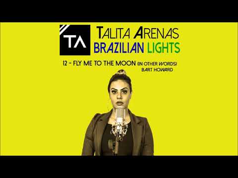 Talita Arenas - Brazilian Lights - 12 · Fly Me to the Moon (Bart Howard)