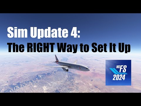 How to Set Up Sim Update 4 in MSFS 2024 (Step-by-Step)