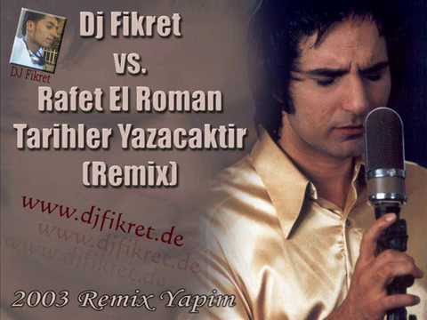 Dj Fikret vs.Rafet El Roman - Tarihler Yazacaktır (Remix) 2003