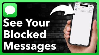How To See Blocked Messages On iPhone
