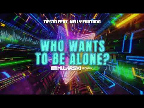 Tiësto feat. Nelly Furtado - Who Wants To Be Alone (DJ Mularski Remix)