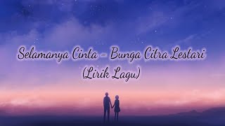 Download lagu Selamanya Cinta - Bunga Citra Lestari ( Lirik Lagu ) mp3 Download lagu Selamanya Cinta - Bunga Citra Lestari ( Lirik Lagu ) mp3