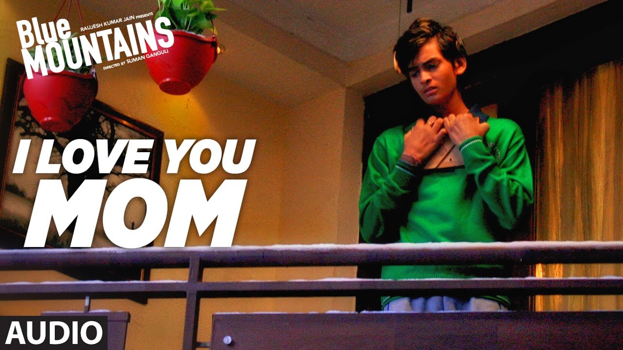 Love You Mom Lyrics  | Blue Mountains | Ranvir Shorey, Gracy Singh | Yatharth Ratnum | Monty Sharma