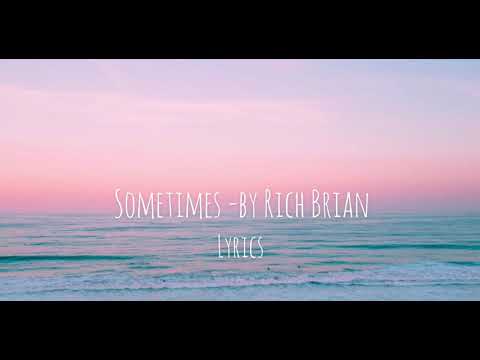 Sometimes- Rich Brian (lyrics)