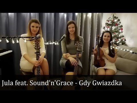 Jula feat. Sound'n'Grace - Gdy Gwiazdka (cover by Estella)