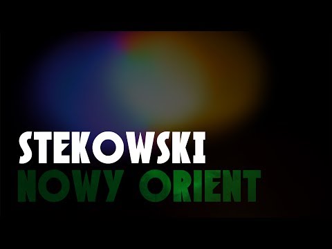 Stekowski - Nowy Orient