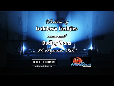 Dudley Mans Lockdown Liedjies 16 Aug 2020
