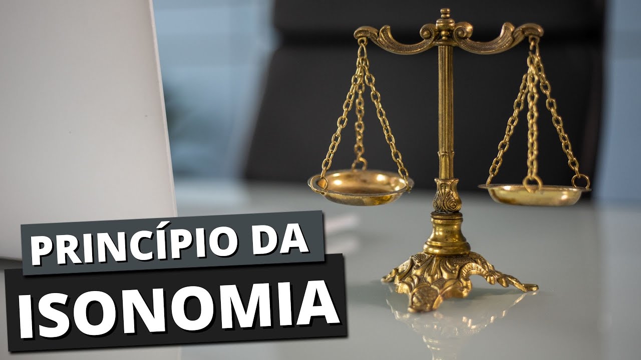 PRINCÍPIO DA ISONOMIA: Do que se trata?