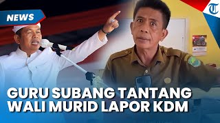 Dituduh Gampar Siswa! Guru di Subang Tak Takut hingga Tantang Wali Murid Lapor ke Dedi Mulyadi