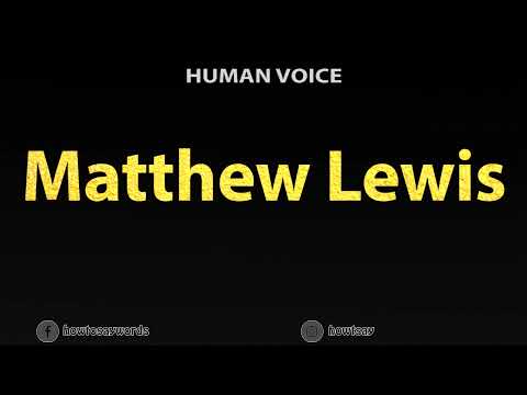 How To Pronounce Matthew Lewis