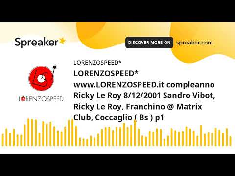 LORENZOSPEED* www.LORENZOSPEED.it compleanno Ricky Le Roy 8/12/2001 Sandro Vibot, Ricky Le Roy, Fran