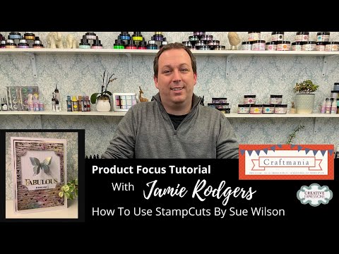 Jamie Rodgers – Creative Expressions StampCuts By Sue Wilson | Tutorial