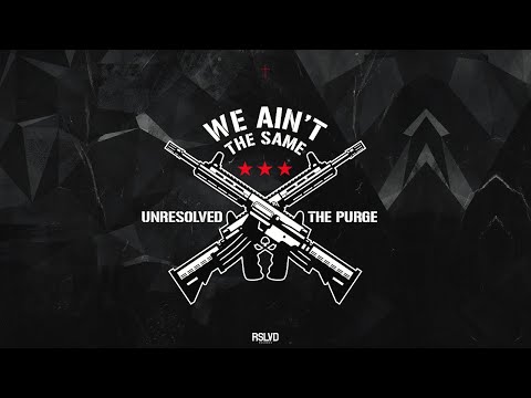 Unresolved & The Purge - WE AIN'T THE SAME (Official Video)
