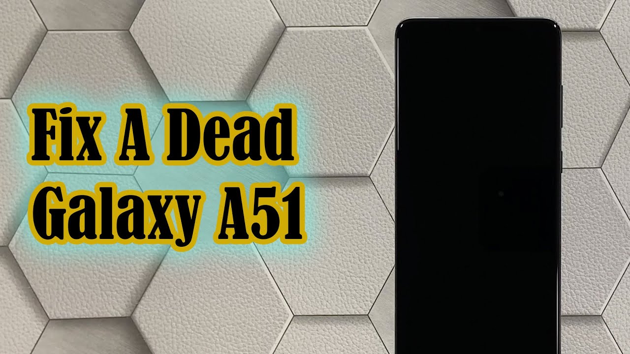 How To Fix a Samsung Galaxy A51 that Went Completely Dead and Won’t Turn On or Respond
