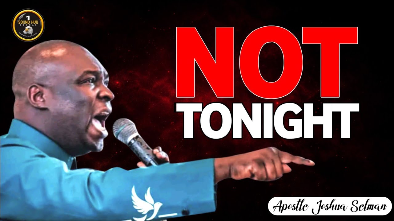 DANGEROUS PRAYER BEFORE YOU SLEEP AT NIGHT || APOSTLE JOSHUA SELMAN.