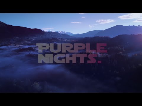 Karl Moestl - Purple Nights (Official Video)