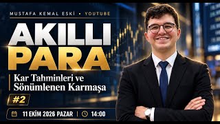 Akıllı Para #2 - Kar Tahminleri ve Sönümlenen Karmaşa