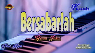 Download lagu BERSABARLAH Karaoke - Yeni Inka mp3