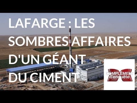 Complément d'enquête. Lafarge : les sombres affaires d'un géant du ciment -  23 mars 2018 (France 2)
