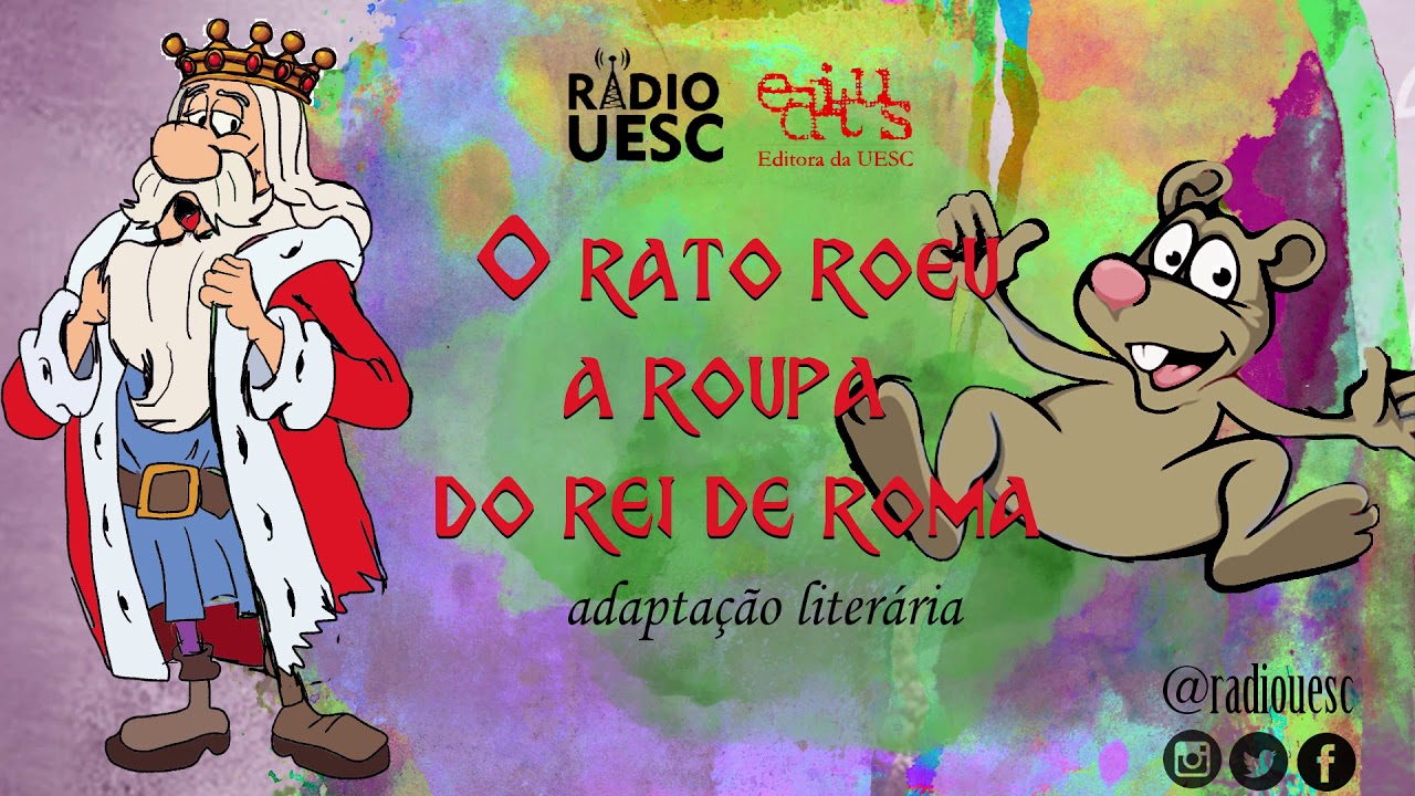 ADAPTAÇÃO LITERÁRIA - O RATO ROEU A ROUPA DO REI DE ROMA
