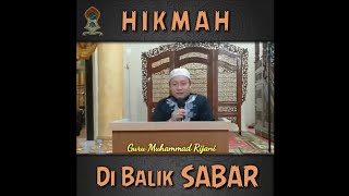 Download lagu Hikmah di balik SABAR | Guru Muhammad Rijani mp3