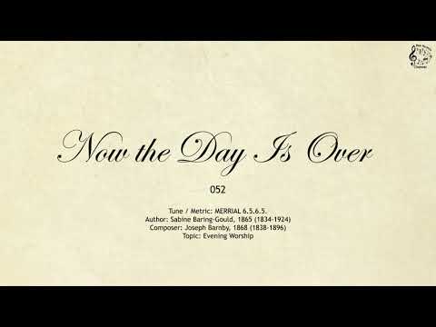 052 Now the Day Is Over || SDA Hymnal || The Hymns Channel