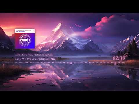 Dan Stone feat. Victoria Shersick - Only The Memories (Original Mix)