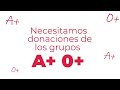 IMPORTANTE! Se necesita sangre de todos los grupos