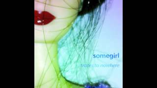 Somegirl - Saint Sahara