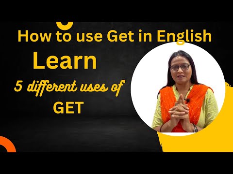 How to use Get in English | 5 different uses of Get | phrasal verb Get|