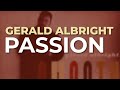 Gerald Albright - Passion (Official Audio)