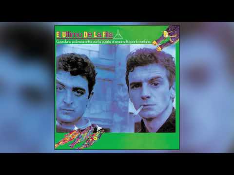 Cuando La Pobreza Entra Por La Puerta - El Ultimo De La Fila